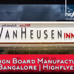 Mastering the Art of 2D Sign Board Manufacturing in Bangalore