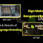 Sign Makers in Bangalore Reveal Before & After Results of LED Signage Branding